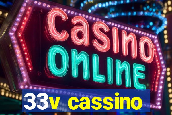 33v cassino